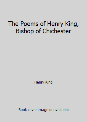 The Poems of Henry King, Bishop of Chichester 0198114486 Book Cover