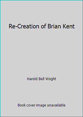 Re-Creation of Brian Kent 1986154106 Book Cover