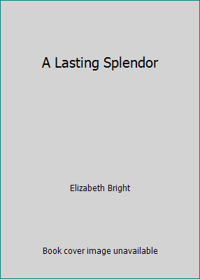 A Lasting Splendor 188490792X Book Cover