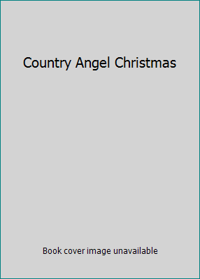 Country Angel Christmas 059089983X Book Cover