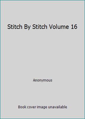 Stitch By Stitch Volume 16 085685784X Book Cover