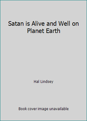 Satan is Alive and Well on Planet Earth 0553111329 Book Cover