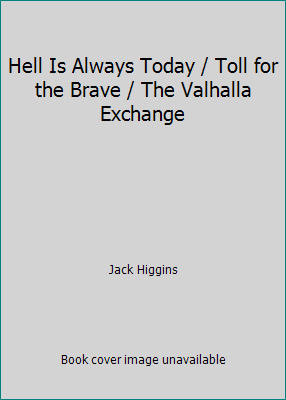 Hell Is Always Today / Toll for the Brave / The... 1854713140 Book Cover