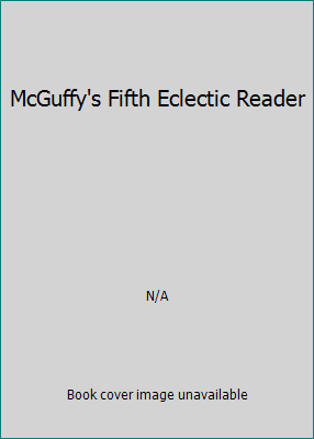 McGuffy's Fifth Eclectic Reader B0748JK35L Book Cover