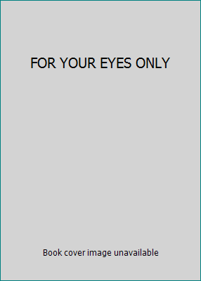 FOR YOUR EYES ONLY B07491M2H1 Book Cover