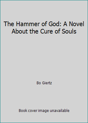 The Hammer of God: A Novel About the Cure of Souls B0015YRWZG Book Cover