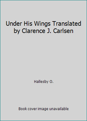 Under His Wings Translated by Clarence J. Carlsen B006240PWG Book Cover