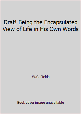 Drat! Being the Encapsulated View of Life in Hi... B00H5CHTB4 Book Cover