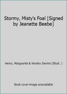 Stormy, Misty's Foal [Signed by Jeanette Beebe] B07J9VWG5V Book Cover