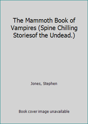 The Mammoth Book of Vampires (Spine Chilling St... 0739450514 Book Cover