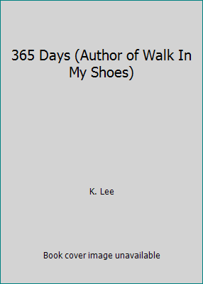 365 Days (Author of Walk In My Shoes) 0972364927 Book Cover