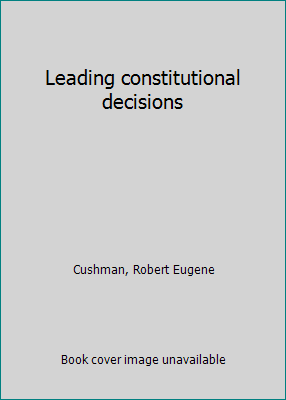 Leading constitutional decisions B00085WCXA Book Cover