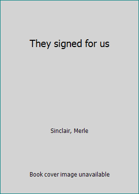 They signed for us B0007EIDNA Book Cover