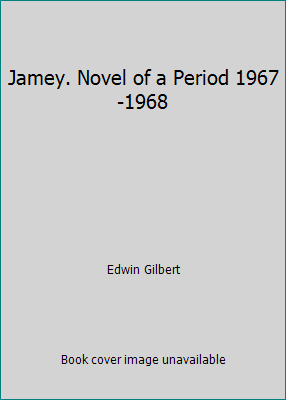 Jamey. Novel of a Period 1967-1968 B000QPD2MM Book Cover