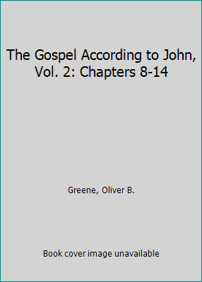 The Gospel According to John, Vol. 2: Chapters ... B001O3FTGM Book Cover