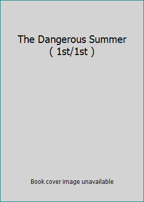 The Dangerous Summer ( 1st/1st ) 0241115213 Book Cover