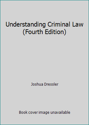 Understanding Criminal Law (Fourth Edition) 1422428931 Book Cover