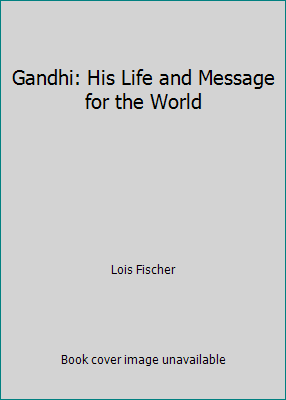 Gandhi: His Life and Message for the World B00DY15HY6 Book Cover