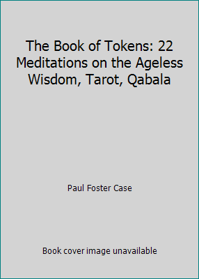 The Book of Tokens: 22 Meditations on the Agele... B000GLG5OI Book Cover