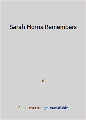 Sarah Morris Remembers B000P1RBHO Book Cover
