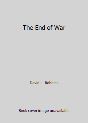 The End of War 078876182X Book Cover