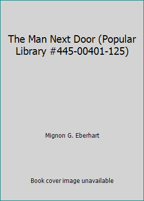 The Man Next Door (Popular Library #445-00401-125) B009MV3T2O Book Cover