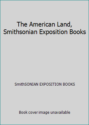 The American Land, Smithsonian Exposition Books B002B22KBC Book Cover