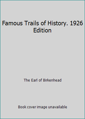 Famous Trails of History. 1926 Edition B003TU7O6Q Book Cover