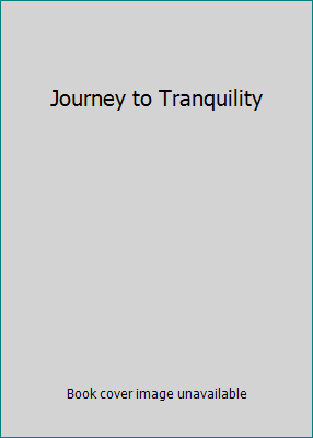 Journey to Tranquility B001VF74V6 Book Cover