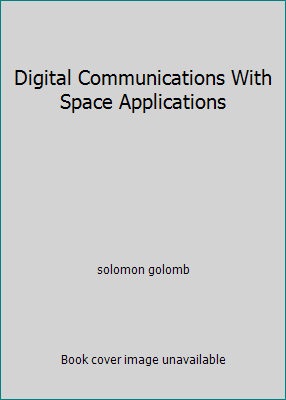 Digital Communications With Space Applications [Unknown] B000HDE1WI Book Cover