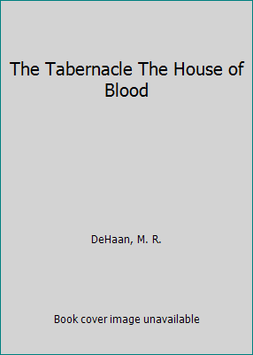 The Tabernacle The House of Blood B005WXJXQ2 Book Cover