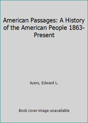 American Passages: A History of the American Pe... 0534169546 Book Cover