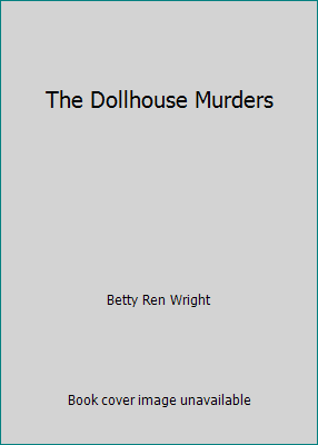 The Dollhouse Murders 0545157188 Book Cover