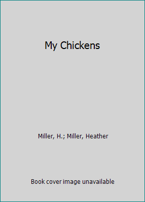 My Chickens 0613588584 Book Cover