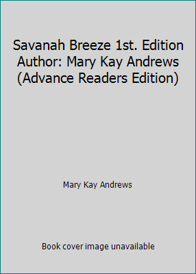 Savanah Breeze 1st. Edition Author: Mary Kay An... 0060873434 Book Cover