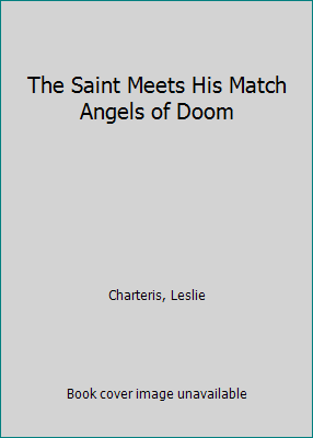 The Saint Meets His Match Angels of Doom B000GLPAWG Book Cover