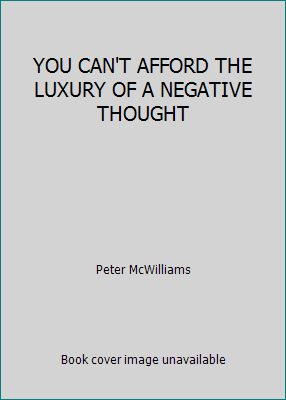 YOU CAN'T AFFORD THE LUXURY OF A NEGATIVE THOUGHT [Unknown] B0026Q0FOM Book Cover