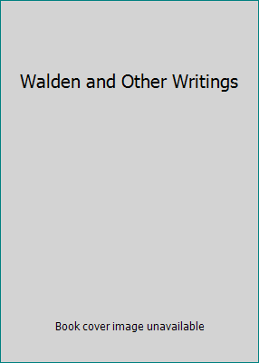 Walden and Other Writings B000GX3YOA Book Cover