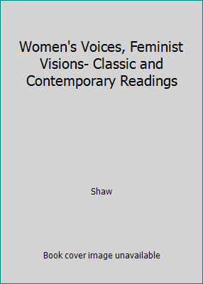 Women's Voices, Feminist Visions- Classic and C... 0767423046 Book Cover