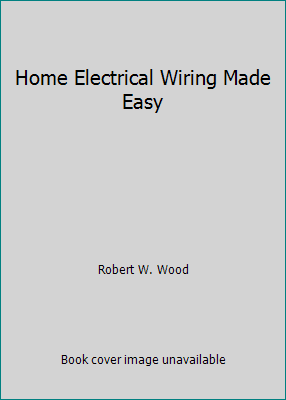 Home Electrical Wiring Made Easy 0830641874 Book Cover