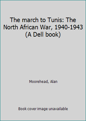 The march to Tunis: The North African War, 1940... B0007EHMPA Book Cover