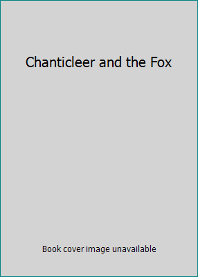 Chanticleer and the Fox B0015D6AXC Book Cover