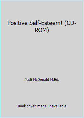 Positive Self-Esteem! (CD-ROM) 0965738000 Book Cover