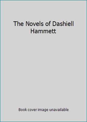 The Novels of Dashiell Hammett B00BG3PBFE Book Cover