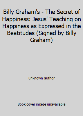 Billy Graham's - The Secret of Happiness: Jesus... B00FM8BMJ8 Book Cover