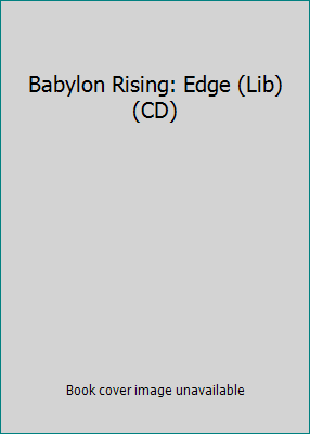 Babylon Rising: Edge (Lib)(CD) 1415931364 Book Cover