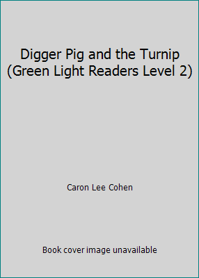 Digger Pig and the Turnip (Green Light Readers ... 1424201977 Book Cover