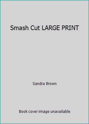 Smash Cut LARGE PRINT 1615232397 Book Cover