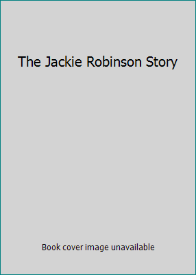 The Jackie Robinson Story B0027NMQ96 Book Cover