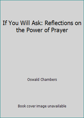 If You Will Ask: Reflections on the Power of Pr... B00EQE2JLY Book Cover